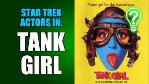Star Trek Actors: Tank Girl