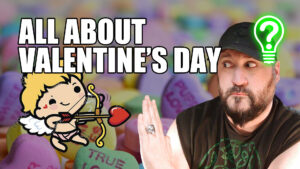 All About Valentine’s Day – Learn Stuff