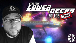 Lower Decks WEJ DUJ 2×09 REDUX