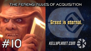 The Ferengi Rules of Acquisition #10