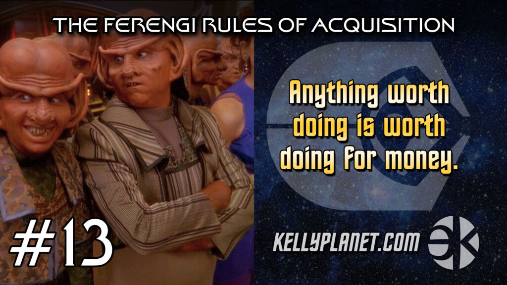 The Ferengi Rules of Acquisition #13