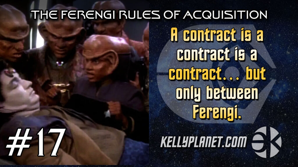 The Ferengi Rules of Acquisition #17