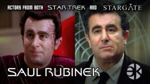 Star Trek & Stargate: SAUL RUBINEK