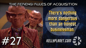 The Ferengi Rules of Acquisition #27
