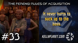 The Ferengi Rules of Acquisition #33