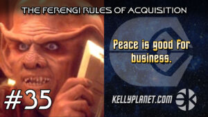 The Ferengi Rules of Acquisition #35